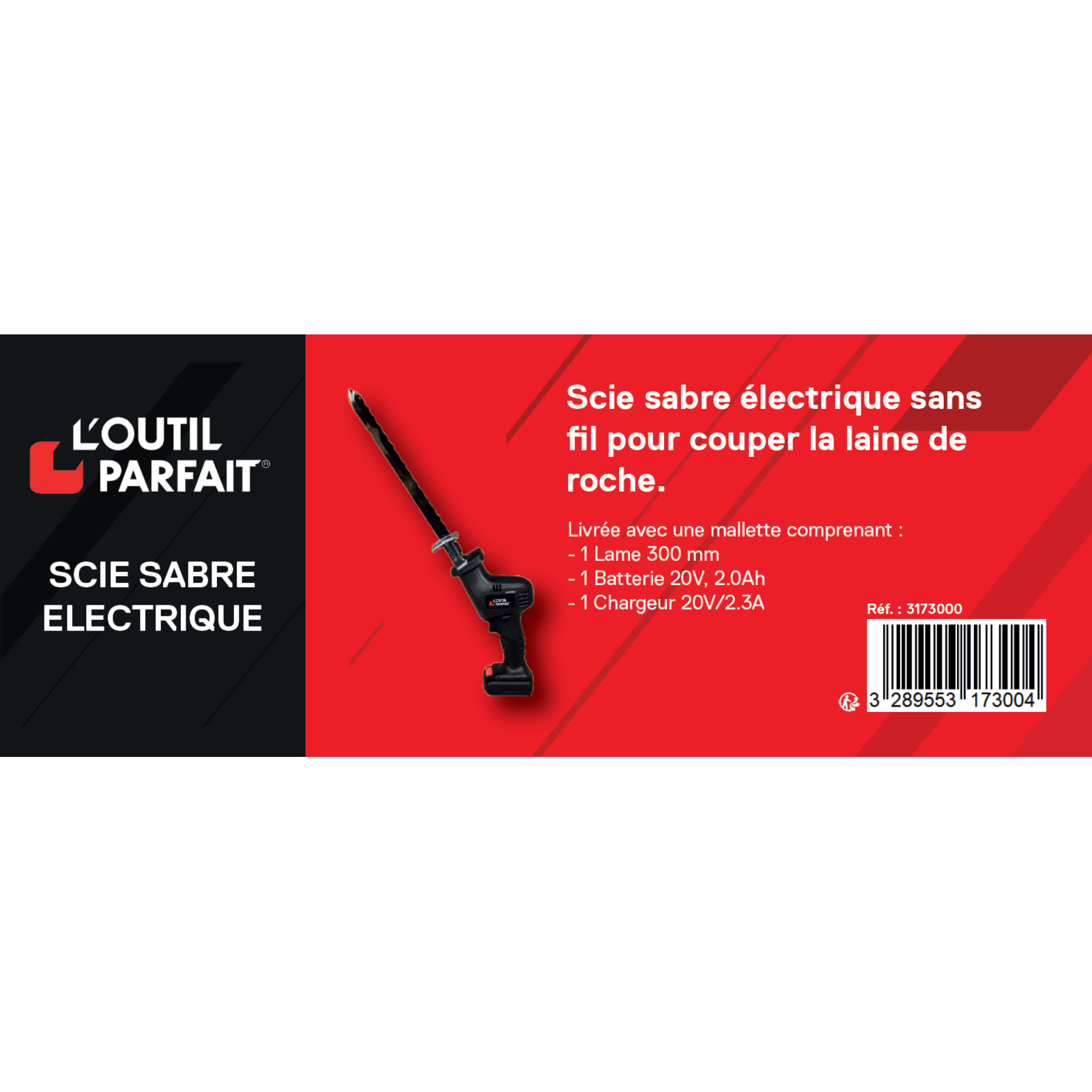 Scie sabre électrique Taille 300 mm L'OUTIL PARFAIT - 3173000