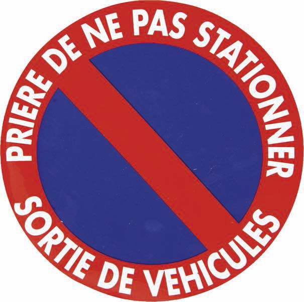 Panneau prière de ne pas stationner/sortie de véhicule rigide 195mm - 17573