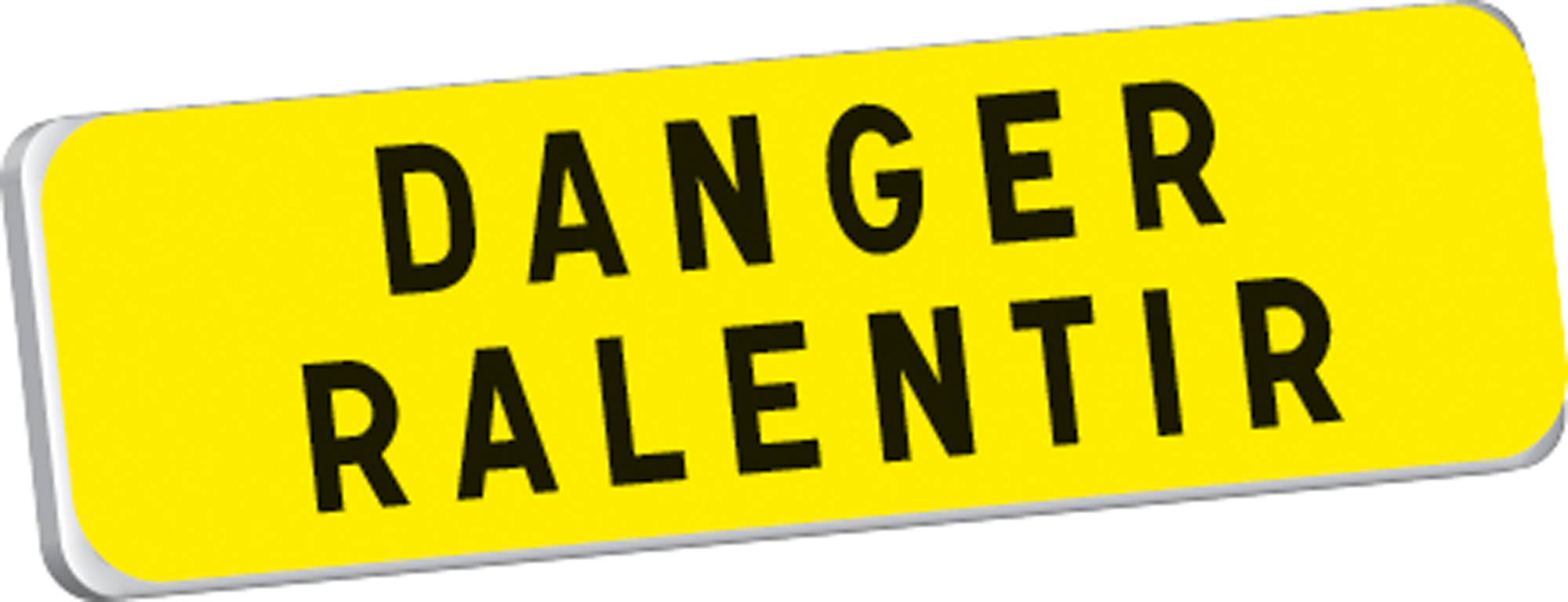 Panonceau DANGER RALENTIR KM9 classe T1 900 x 250 TALIAPLAST - 525214