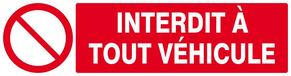 Panneau rigide INTERDIT A TOUT VEHICULE 200x52mm TALIAPLAST - 620212
