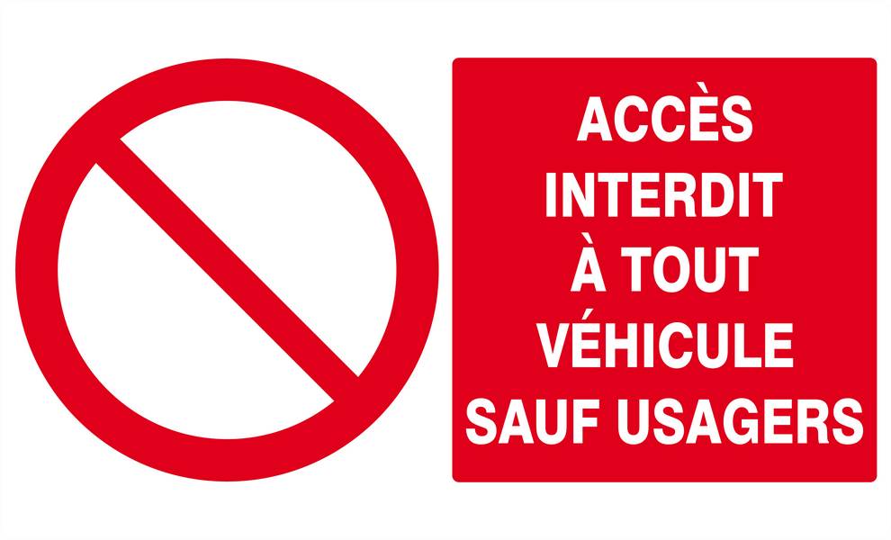 Panneau rigide ACCES INTERDIT A TOUT VEHICULE SAUF USAGERS 330x200mm TALIAPLAST - 621217