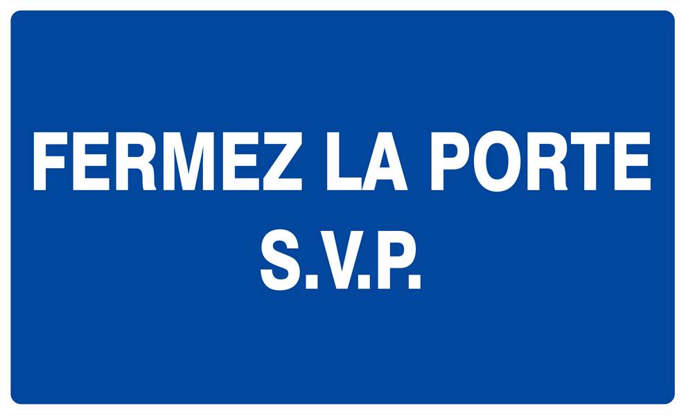 Panneau rigide FERMEZ LA PORTE S.V.P 330x200mm TALIAPLAST - 621619