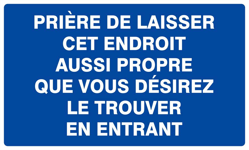 Panneau rigide PRIERE DE LAISSER CET ENDROIT AUSSI PROPRE... 330x200mm TALIAPLAST - 621641