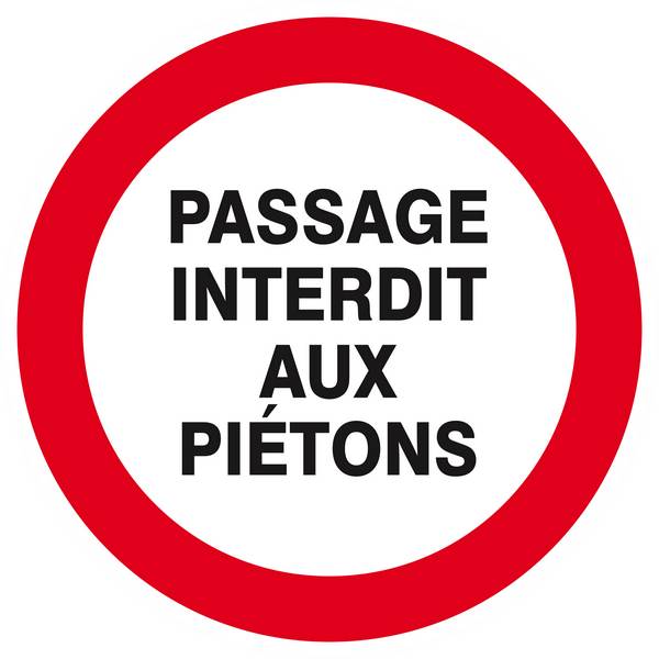 Panneau rigide PASSAGE INTERDIT AUX PIETONS D.300mm TALIAPLAST - 622201