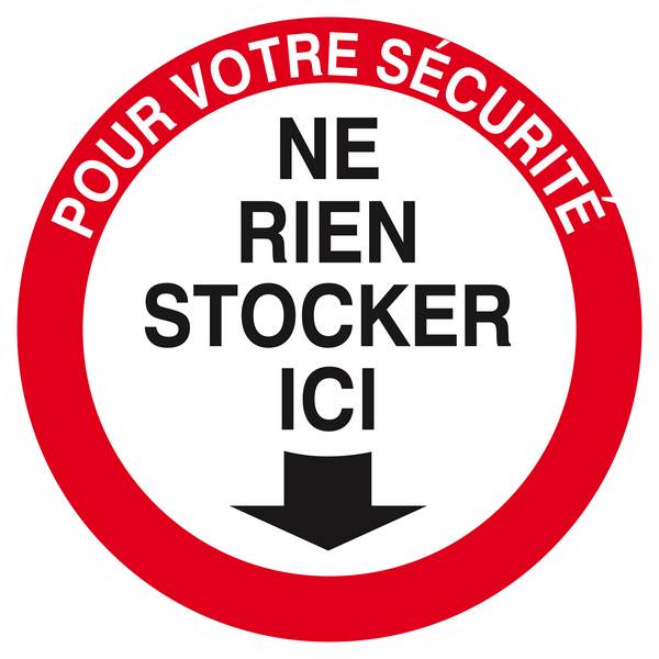 Panneau rigide POUR VOTRE SECURITE NE RIEN STOCKER ICI D.300mm TALIAPLAST - 622208