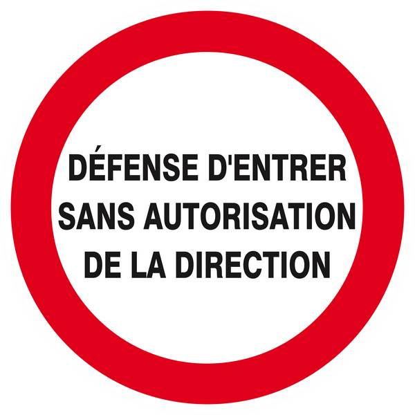 Panneau rigide DEFENSE D'ENTRER SANS AUTORISATION DIRECTE D.300mm TALIAPLAST - 622223