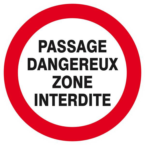 Panneau rigide PASSAGE DANGEREUX ZONE INTERDITE D.300mm TALIAPLAST - 622231