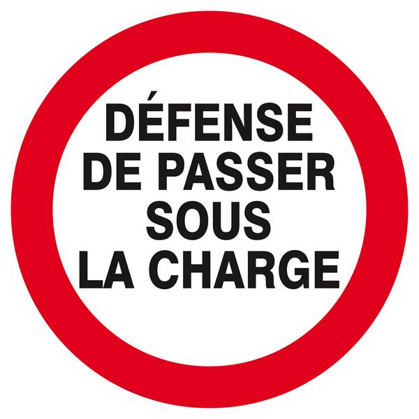 Panneau rigide DEFENSE DE PASSER SOUS LA CHARGE D.300mm TALIAPLAST - 622239