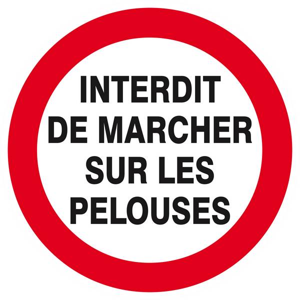 Panneau rigide INTERDIT DE MARCHER SUR LES PELOUSES D.300mm TALIAPLAST - 622257