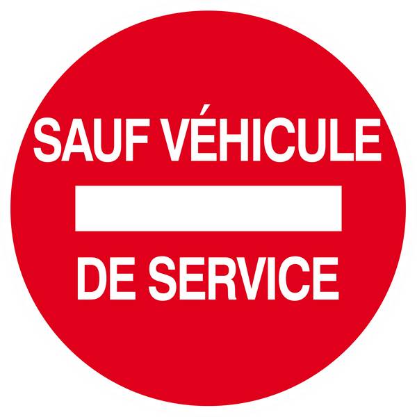 Panneau rigide SENS INTERDIT SAUF VEHICULE DE SERVICE D.300mm TALIAPLAST - 622264