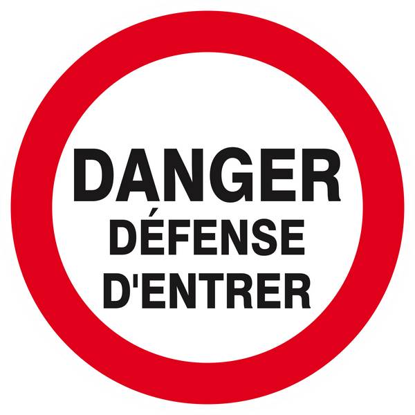 Panneau rigide DANGER DEFENSE D'ENTRER D.420mm TALIAPLAST - 623202