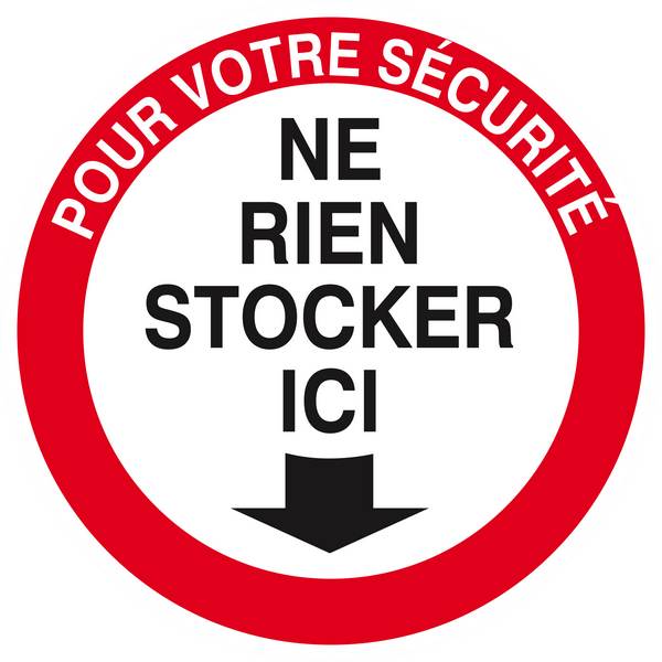 Panneau rigide POUR VOTRE SECURITE NE RIEN STOCKER ICI D.420mm TALIAPLAST - 623204