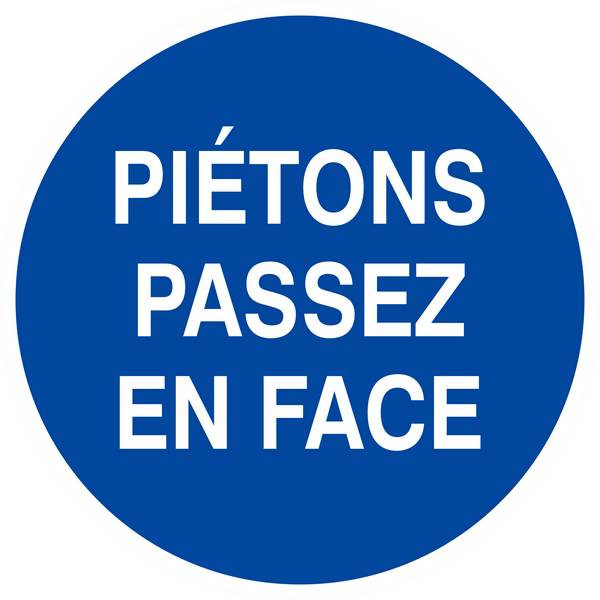 Panneau rigide PIETONS PASSEZ EN FACE D.420mm TALIAPLAST - 623538