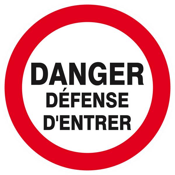 Panneau rigide DANGER DEFENSE D'ENTRER D.80mm TALIAPLAST - 624217