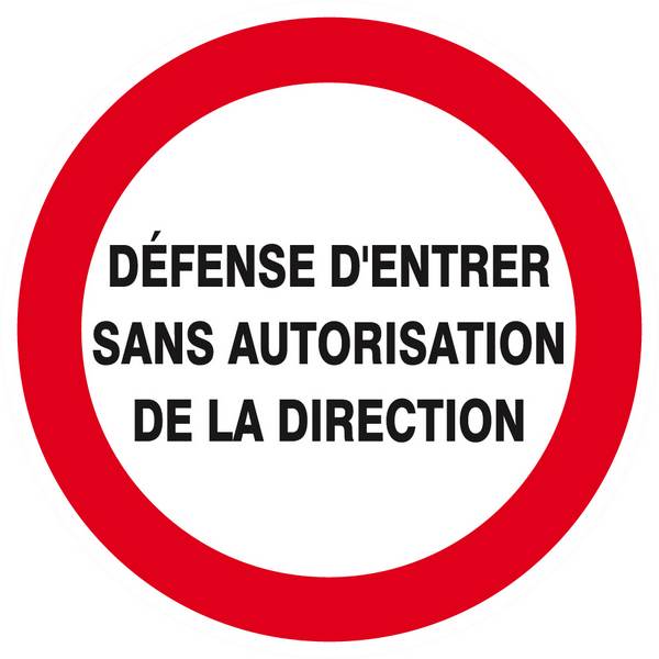 Panneau rigide DEFENSE D'ENTRER SANS AUTORISATION DIRECTE D.80mm TALIAPLAST - 624227