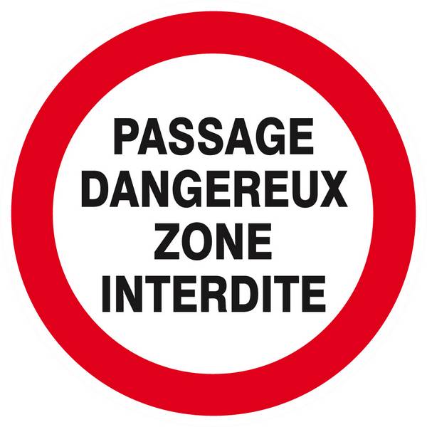 Panneau rigide PASSAGE DANGEREUX ZONE INTERDITE D.80mm TALIAPLAST - 624235