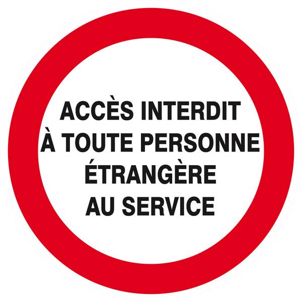 Panneau rigide ACCES INTERDIT TTE PERS. ETRANGERE AU SERVICE D.80mm TALIAPLAST - 624238