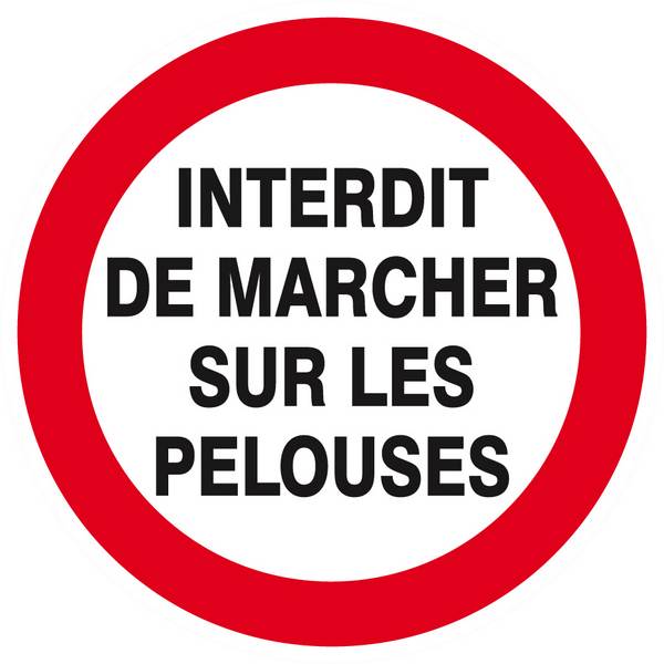 Panneau rigide INTERDIT DE MARCHER SUR LES PELOUSES D.80mm TALIAPLAST - 624257