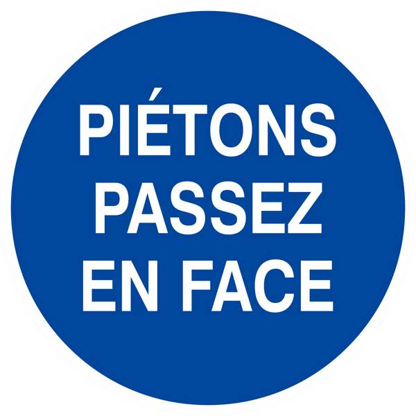 Panneau rigide PIETONS PASSEZ EN FACE D.80mm TALIAPLAST - 624502