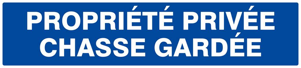 Panneau rigide PROPRIETE PRIVEE CHASSE GARDEE 330X75MM TALIAPLAST - 625645