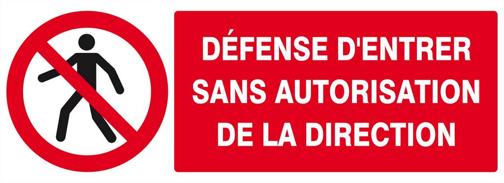 Panneau rigide DEFENSE D'ENTRER SANS AUTORISATION DIRECTE 330X120MM TALIAPLAST - 626205