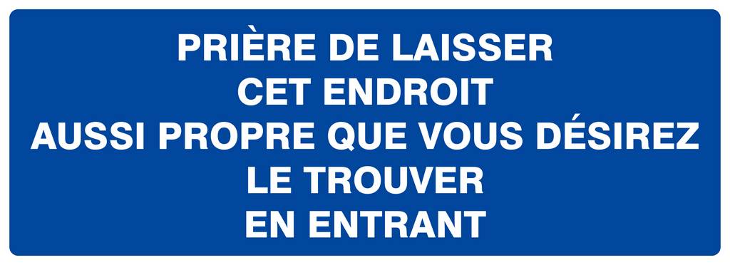 Panneau rigide PRIERE DE LAISSER CET ENDROIT AUSSI PROPRE... 330x120mm TALIAPLAST - 626641