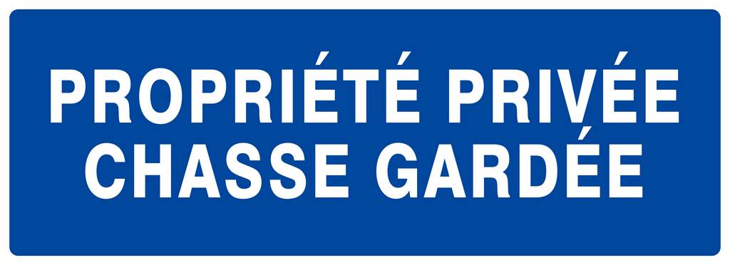 Panneau rigide PROPRIETE PRIVEE CHASSE GARDEE 330X120MM TALIAPLAST - 626645
