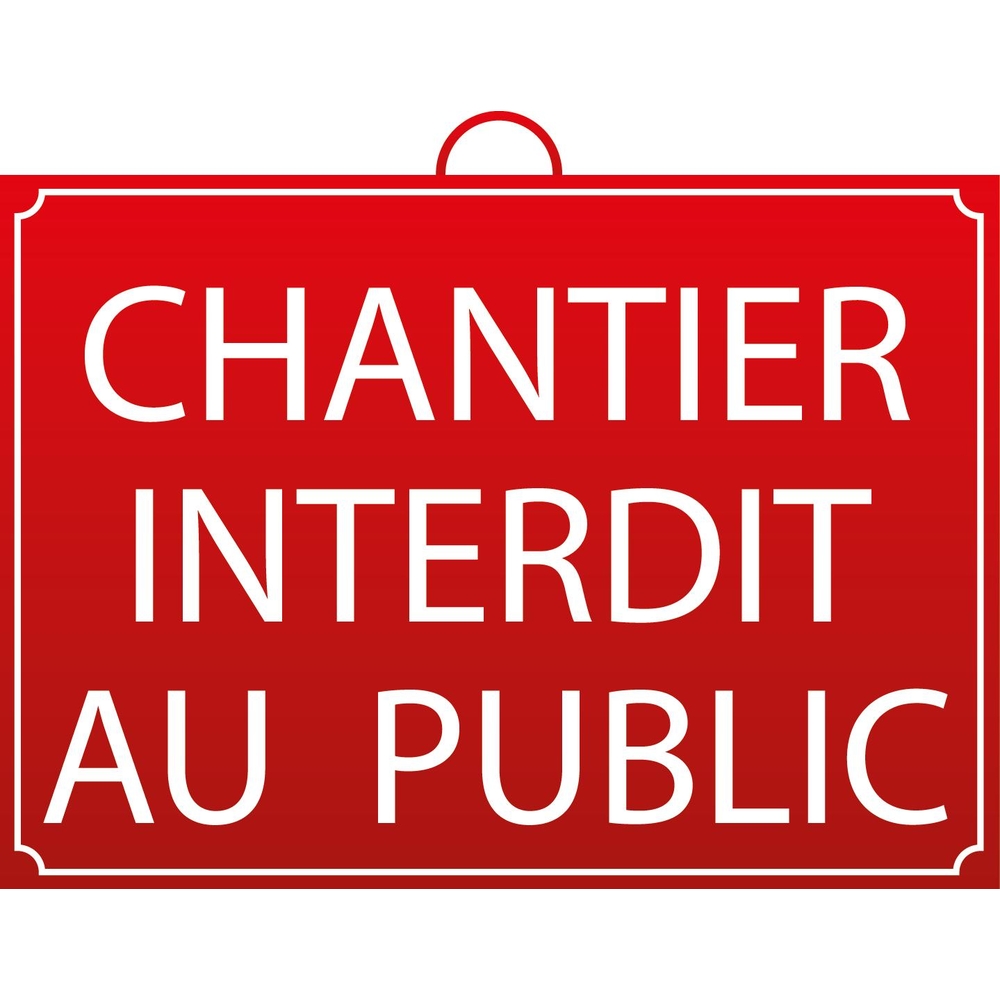CHANTIER INTERDIT AU PUBLIC MONDELIN - 802000