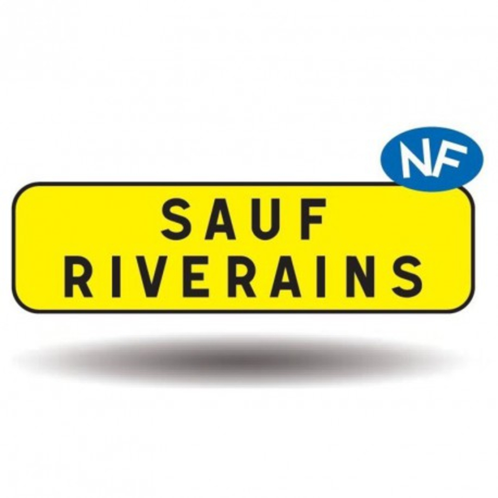 PANNEAU NADIA SIGNALISATION KM9 SAUF RIVERAINS 900X250MM T1 - 201910