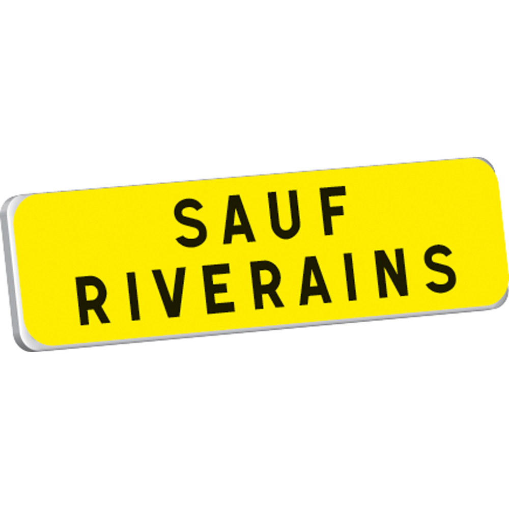 Panonceau SAUF RIVERAINS KM9 classe T1 900 x 250 TALIAPLAST - 525213