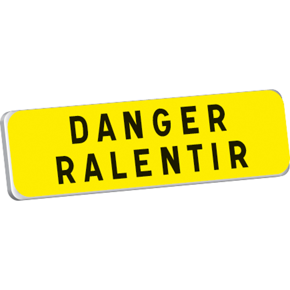 Panonceau DANGER RALENTIR KM9 classe T1 900 x 250 TALIAPLAST - 525214