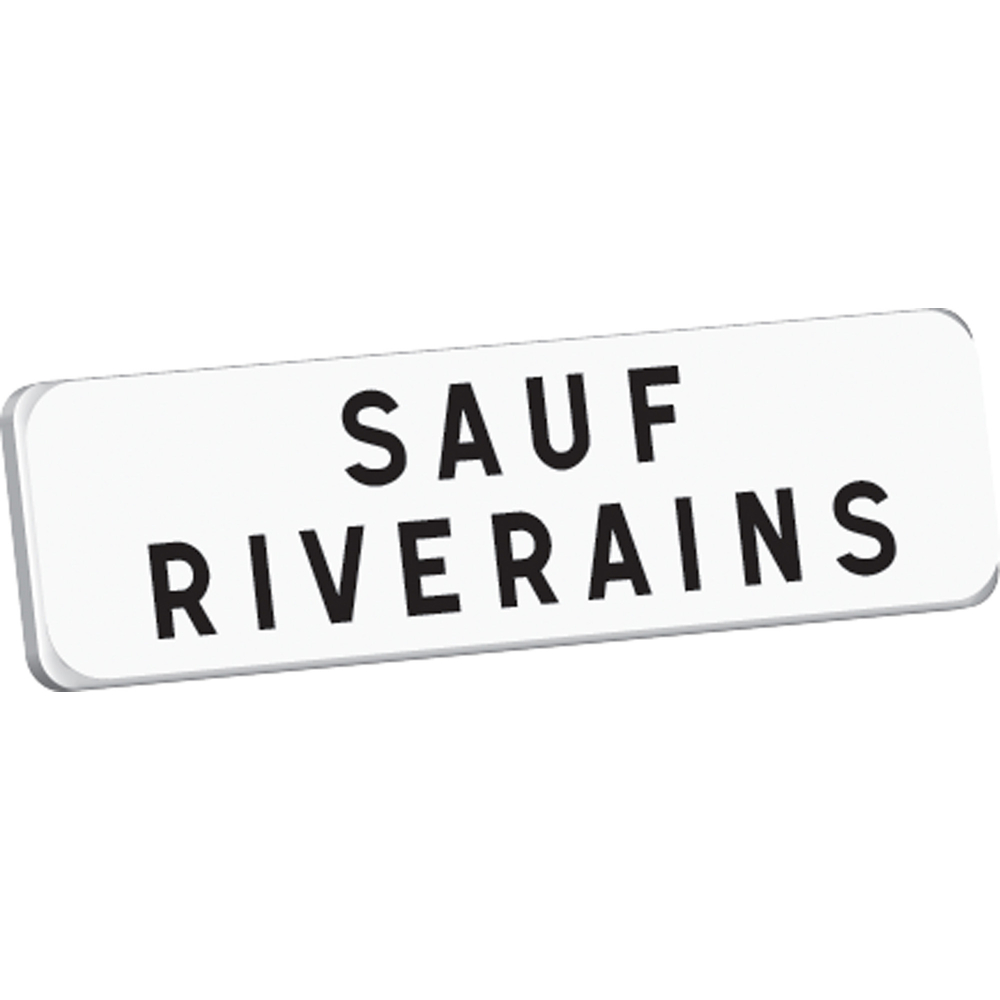 Panonceau SAUF RIVERAINS M9 classe T1 700 x 200 TALIAPLAST - 525353