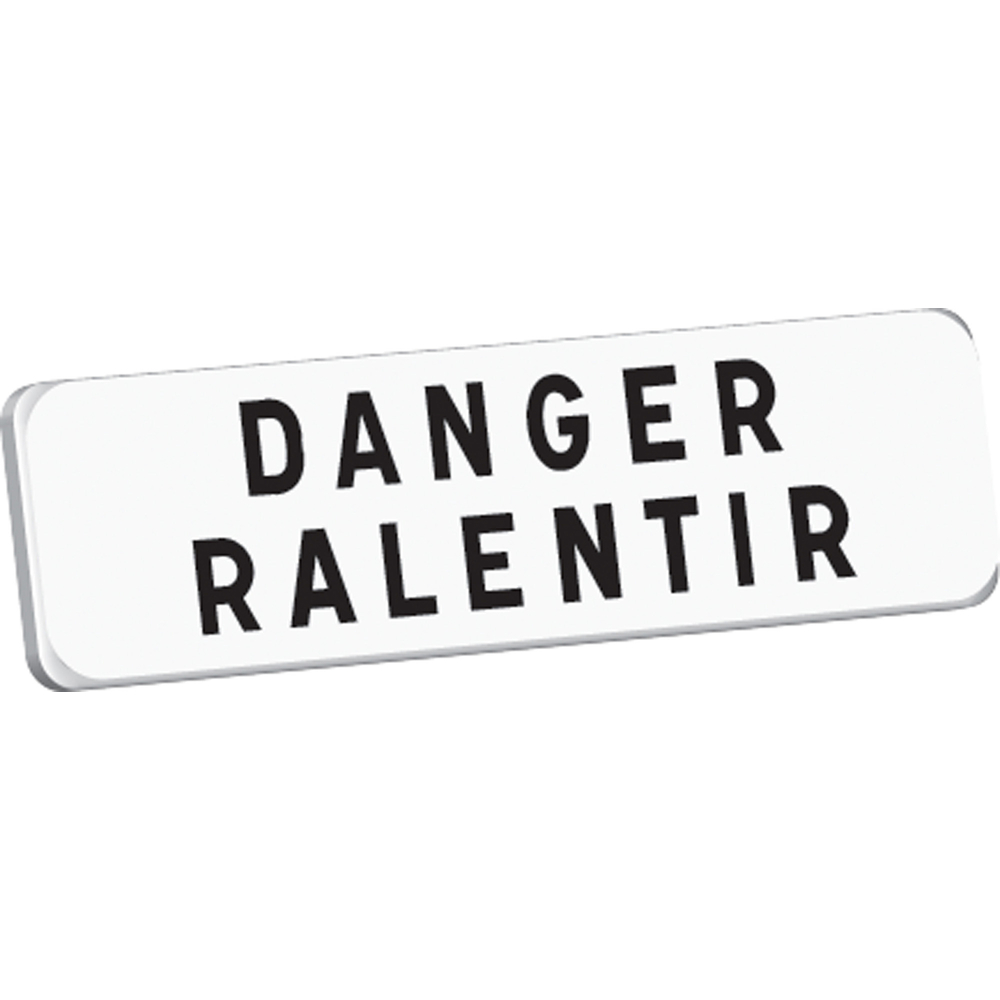 Panonceau DANGER RALENTIR M9 classe T1 700 x 200 TALIAPLAST - 525354