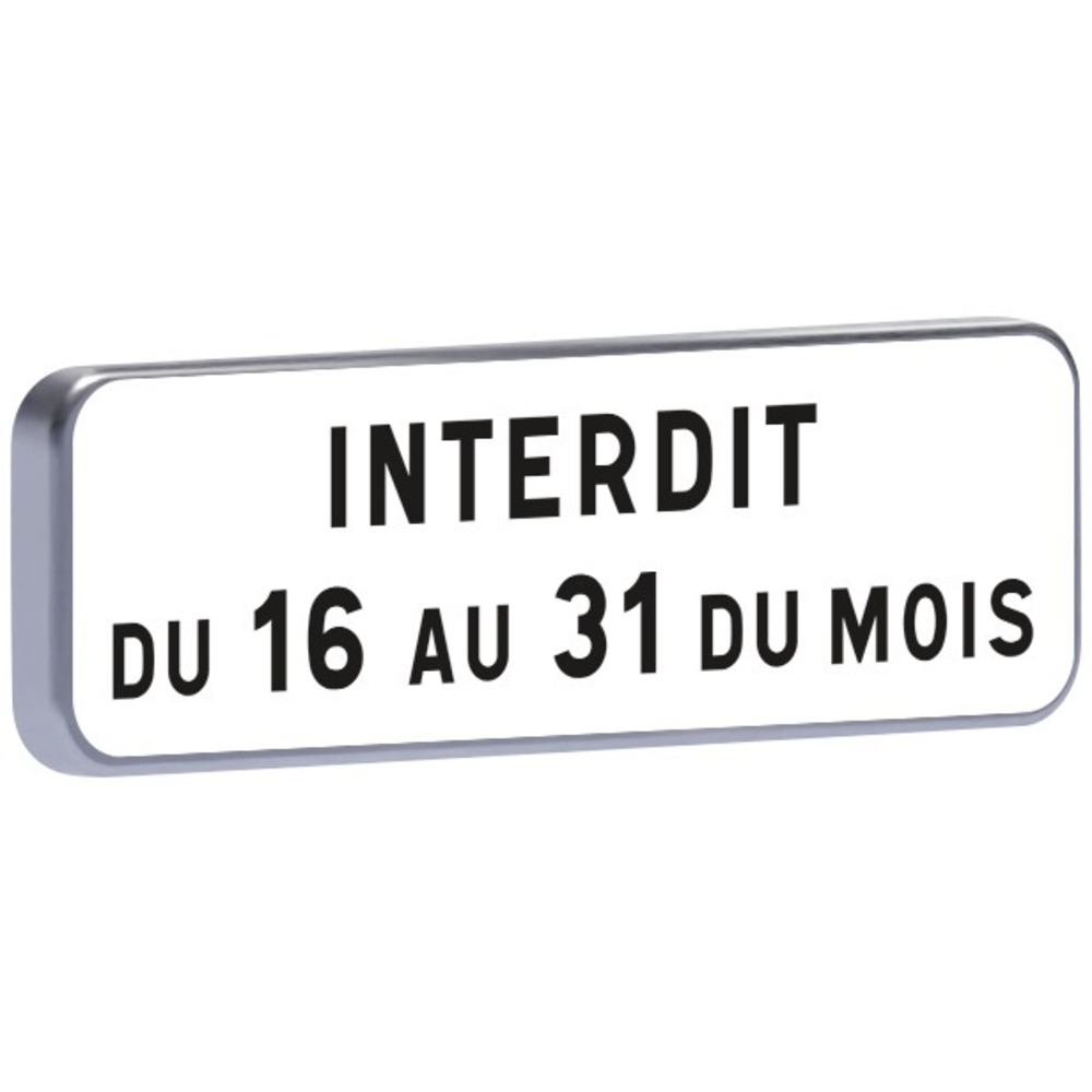 Panneau de signalisation M6b2 500x150 C2 interdit du 16 au 31 du mois TALIAPLAST - 527622