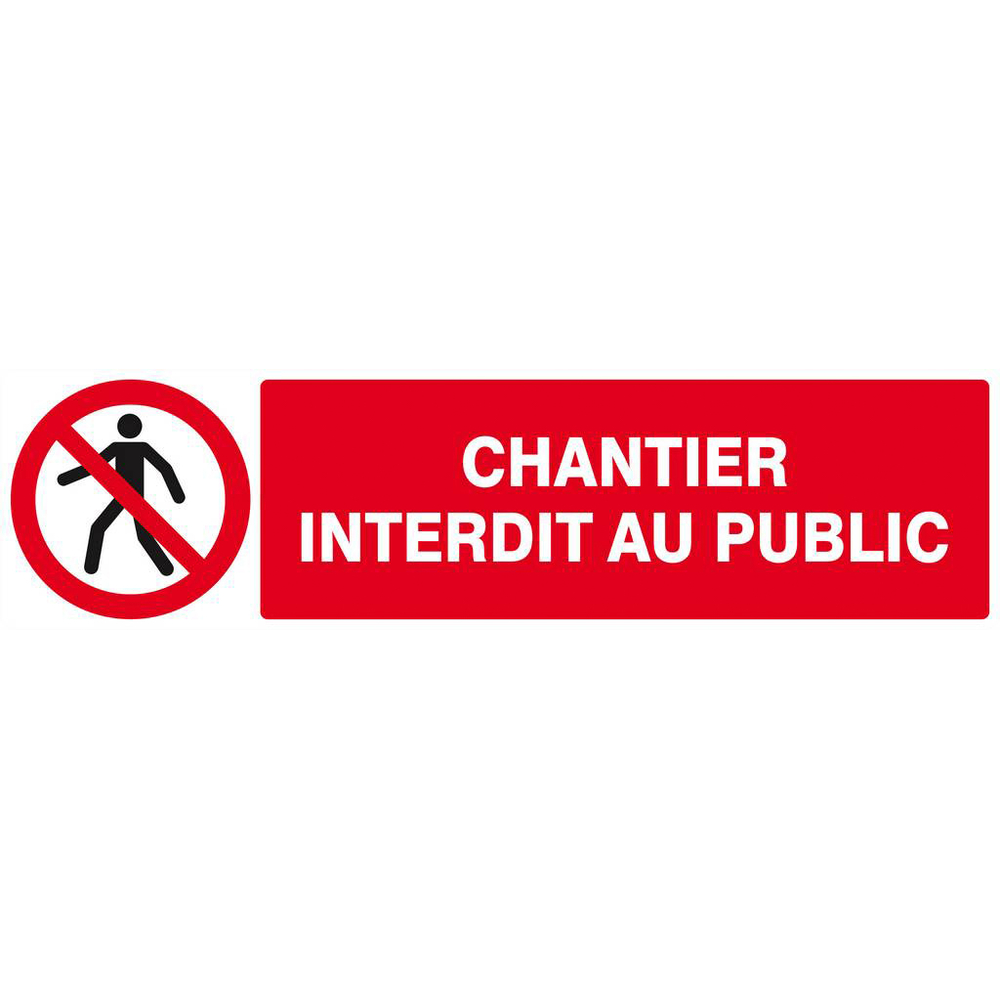 Panneau rigide CHANTIER INTERDIT AU PUBLIC 200x52mm TALIAPLAST - 620209