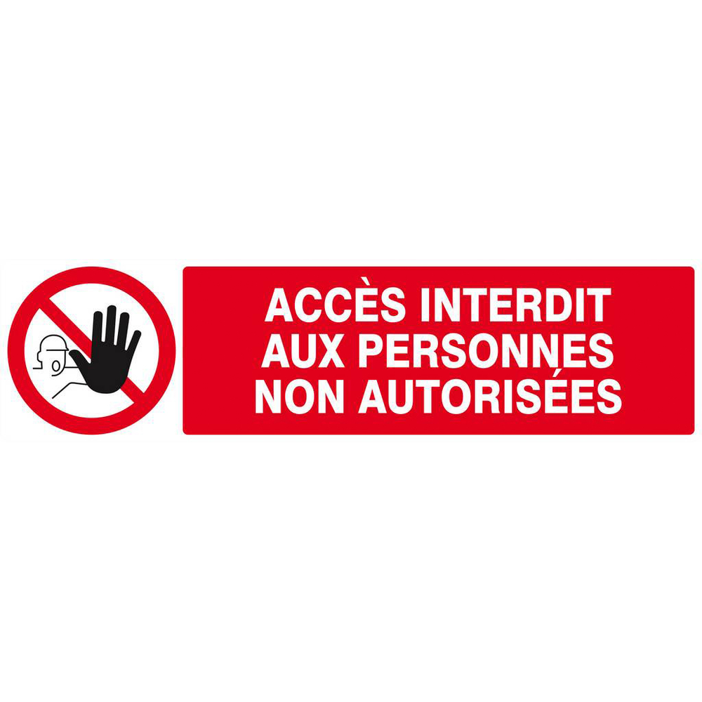Panneau rigide ACCES INTERDIT AUX PERSONNES NON AUTORISEES 200x52mm TALIAPLAST - 620210
