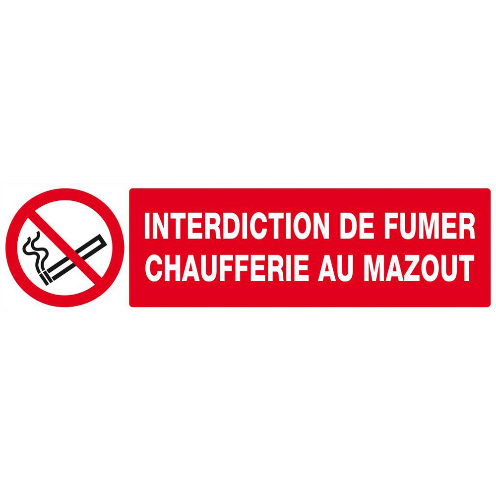 Panneau rigide INTERDICTION DE FUMER CHAUFFERIE AU MAZOUT 200x52mm TALIAPLAST - 620223