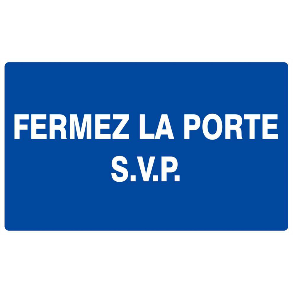 Panneau rigide FERMEZ LA PORTE S.V.P 330x200mm TALIAPLAST - 621619