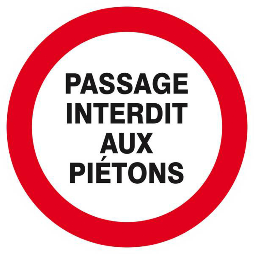 Panneau rigide PASSAGE INTERDIT AUX PIETONS D.300mm TALIAPLAST - 622201