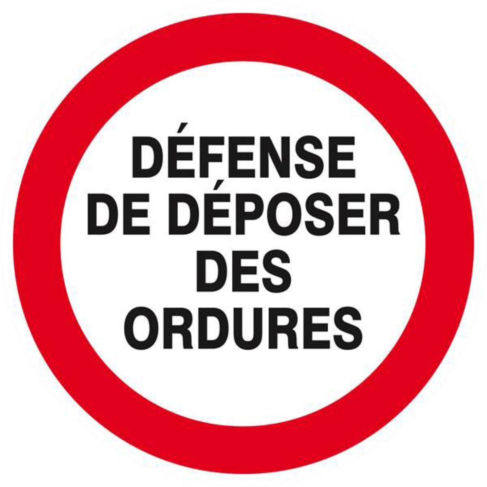 Panneau rigide DEFENSE DE DEPOSER DES ORDURES D.300mm TALIAPLAST - 622217