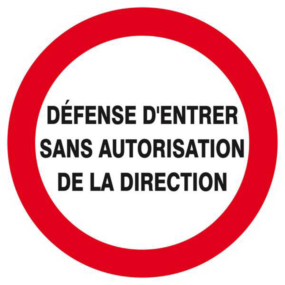 Panneau rigide DEFENSE D'ENTRER SANS AUTORISATION DIRECTE D.300mm TALIAPLAST - 622223