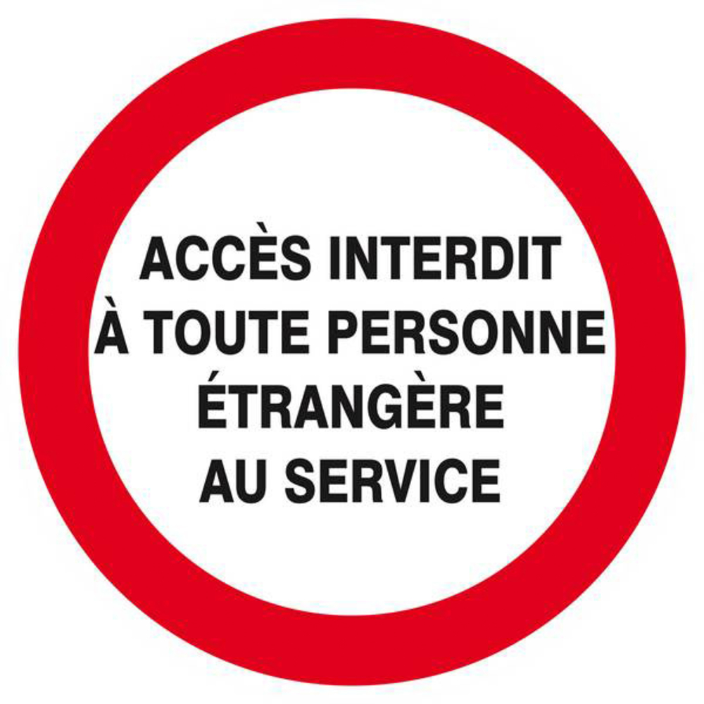 Panneau rigide ACCES INTERDIT TTE PERS. ETRANGERE AU SERVICE D.300mm TALIAPLAST - 622234