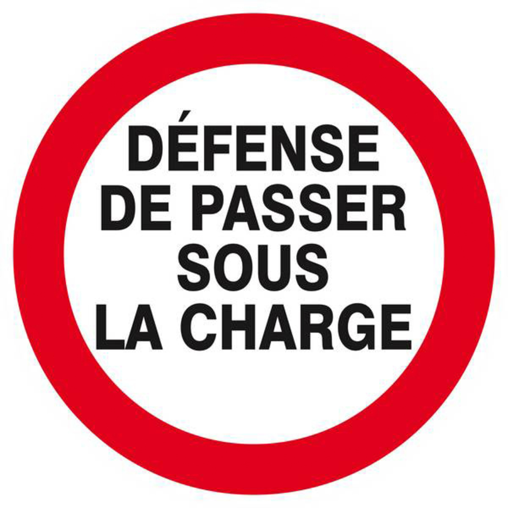 Panneau rigide DEFENSE DE PASSER SOUS LA CHARGE D.300mm TALIAPLAST - 622239