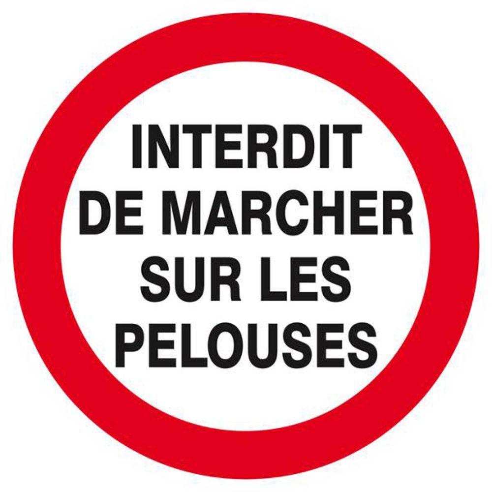 Panneau rigide INTERDIT DE MARCHER SUR LES PELOUSES D.300mm TALIAPLAST - 622257