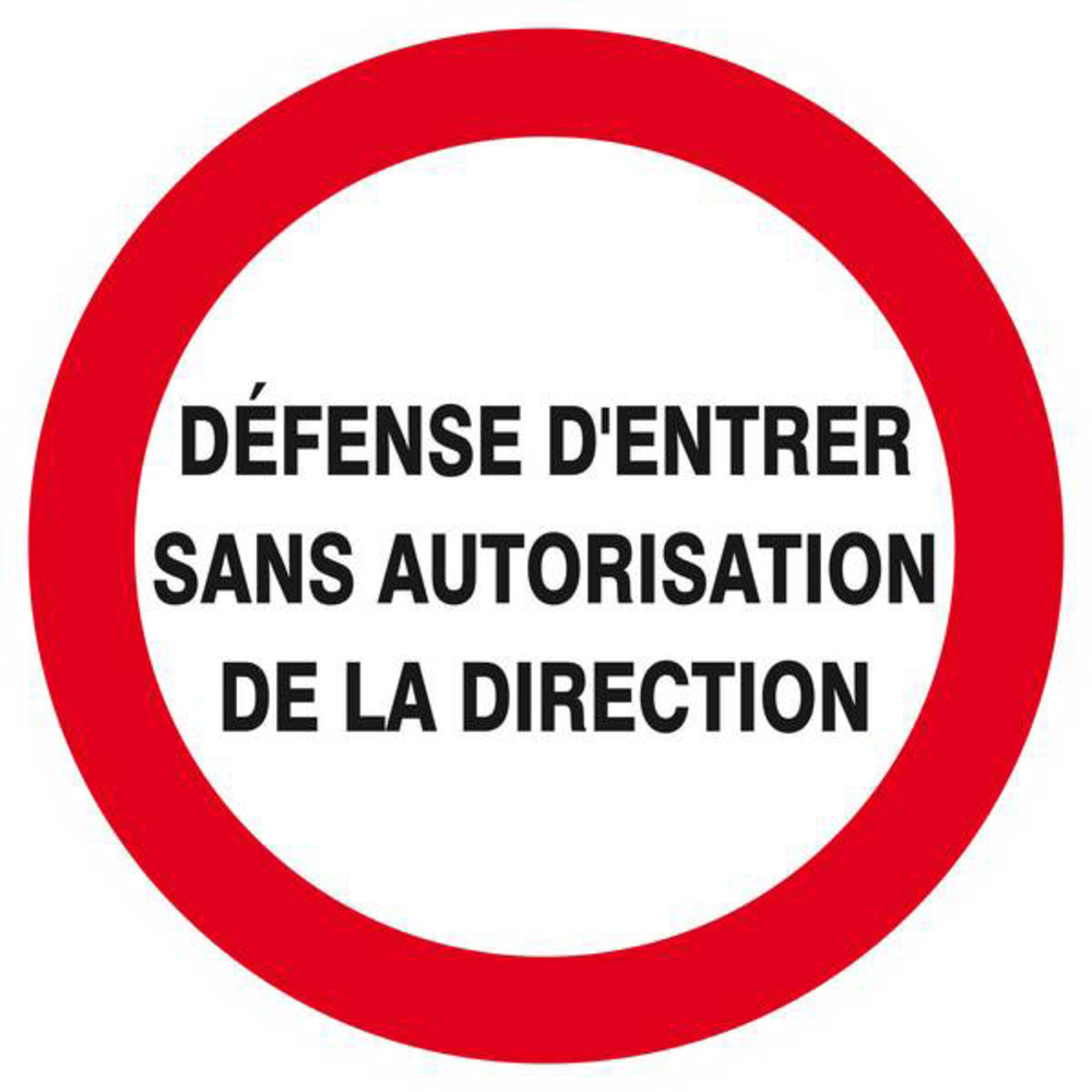 Panneau rigide DEFENSE D'ENTRER SANS AUTORISATION DIRECTE D.420mm TALIAPLAST - 623224