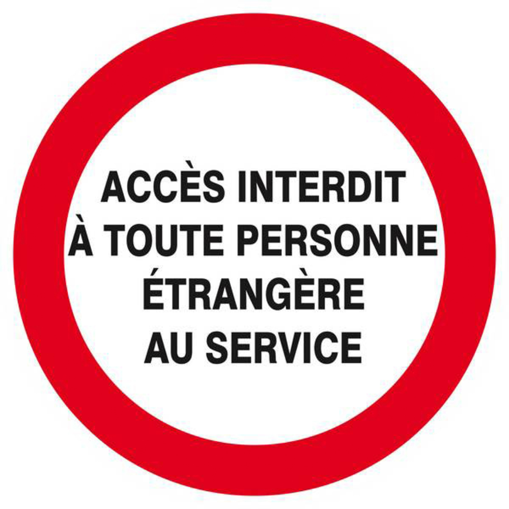Panneau rigide ACCES INTERDIT TTE PERS. ETRANGERE AU SERVICE D.420mm TALIAPLAST - 623235