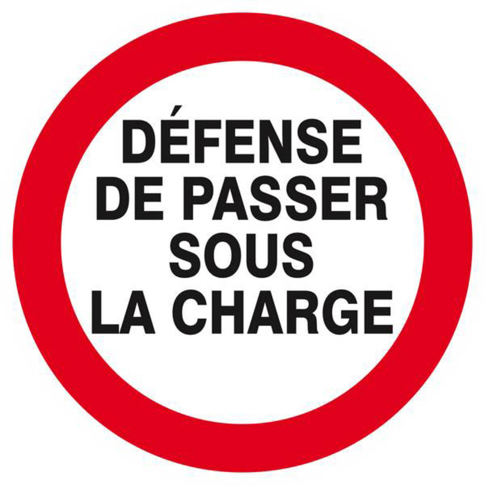 Panneau rigide DEFENSE DE PASSER SOUS LA CHARGE D.420mm TALIAPLAST - 623240