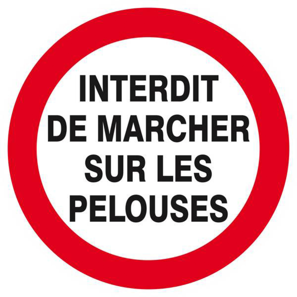 Panneau rigide INTERDIT DE MARCHER SUR LES PELOUSES D.420mm TALIAPLAST - 623257