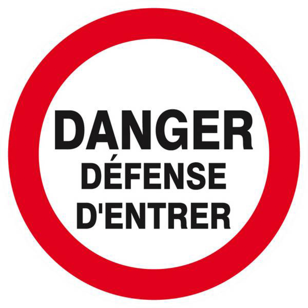 Panneau rigide DANGER DEFENSE D'ENTRER D.80mm TALIAPLAST - 624217