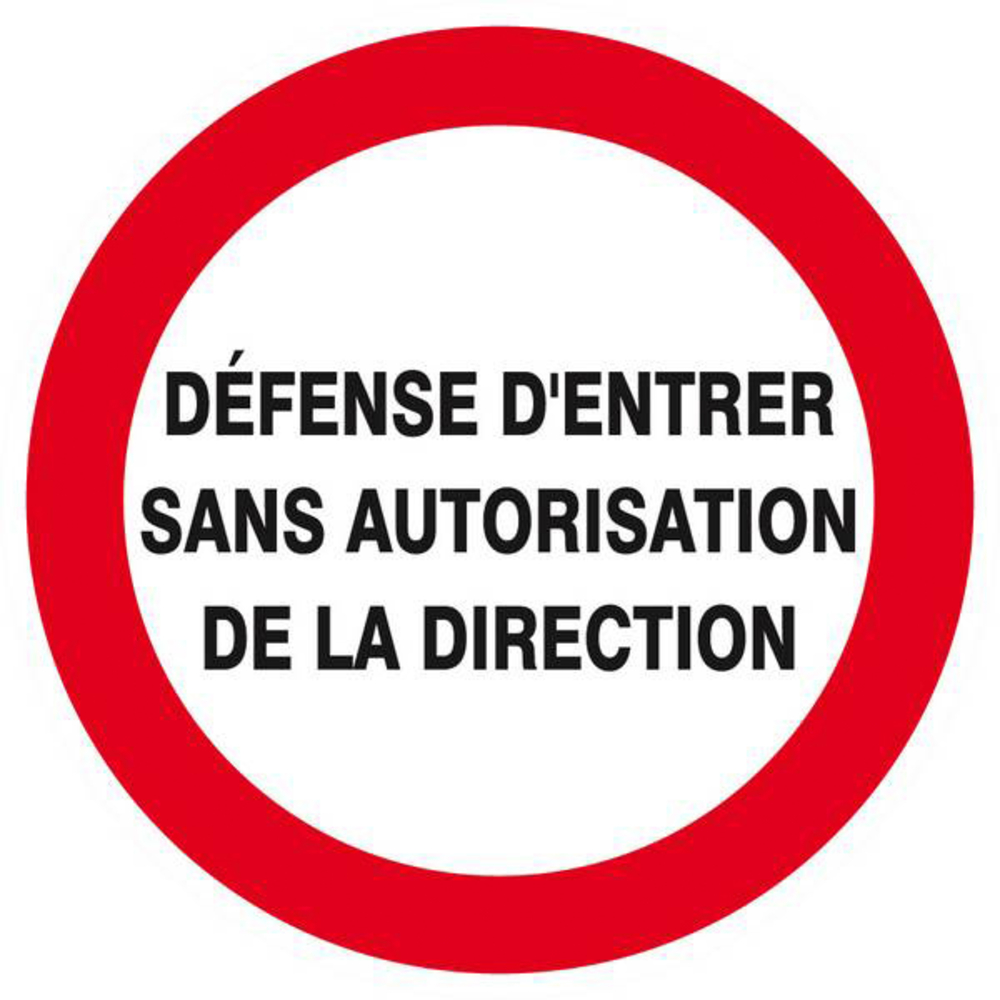 Panneau rigide DEFENSE D'ENTRER SANS AUTORISATION DIRECTE D.80mm TALIAPLAST - 624227